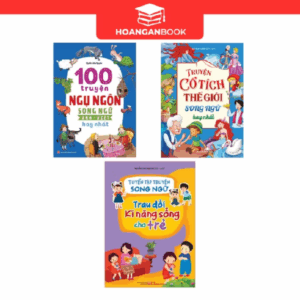 Hạ Sách: 100 Truyện Ngụ Ngôn Song Ngữ Anh-Việt Hay Nhất +Cổ Tích Thế Giới Song Ngữ +Truyện Song Ngữ Trau Dồi Kỹ Kĩ Năng cho bé yêu